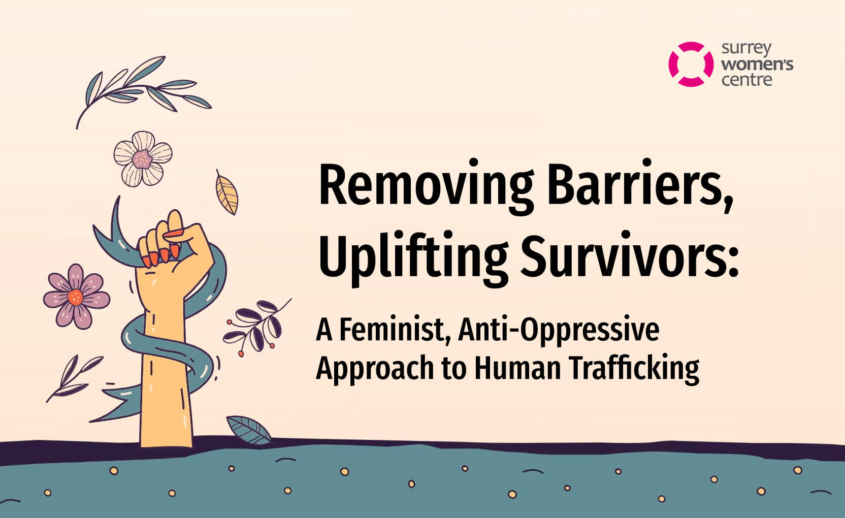 Removing Barriers, Uplifting Survivors: A Feminist, Anti-Oppressive Approach To Human Trafficking